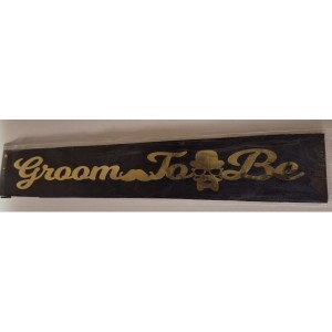 Groom To Be Yazılı Siyah Üstüne Altın Yaldızlı Kuşak 150 Cm Bekarlığa Veda Partisi Konsepti Süsleme